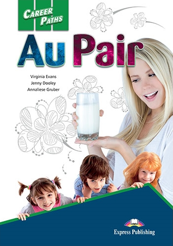 AU PAIR (CAREER PATHS) Student's Book With Digibook Application