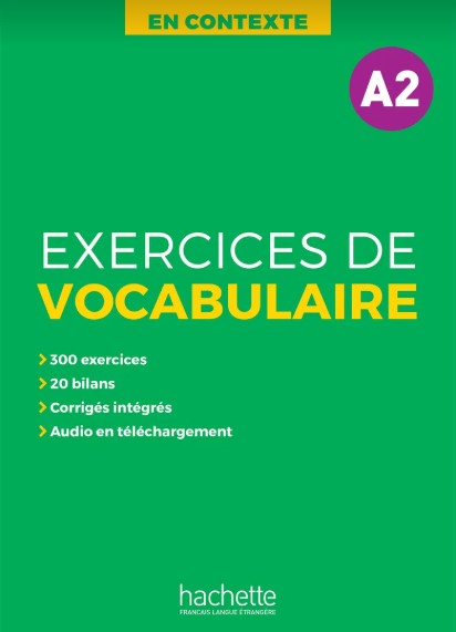 EN CONTEXTE - EXERCICES DE VOCABULAIRE A2 + Audio + Corriges