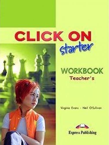 CLICK ON  STARTER Workbook (Teacher's-overprinted)