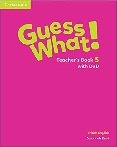 GUESS WHAT! 5 Teacher's Book + DVD Video