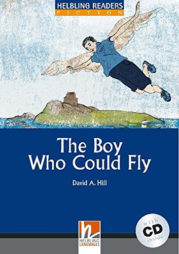 BOY WHO COULD FLY, THE (HELBLING READERS BLUE, FICTION, LEVEL 4) Book + Audio CD