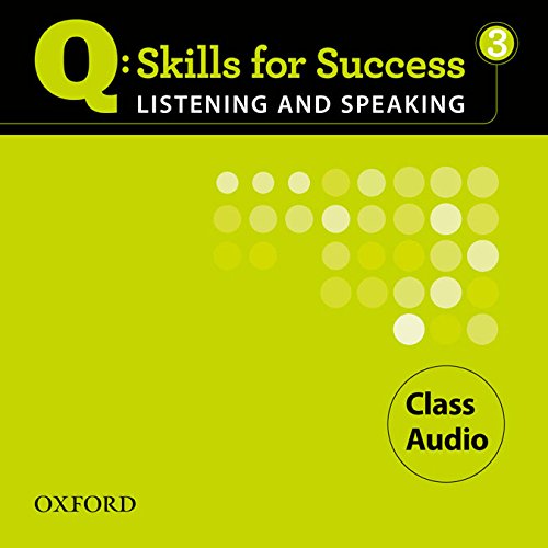Q:SKILLS FOR SUCCESS LISTEN AND SPEAKING 3 Class Audio CD