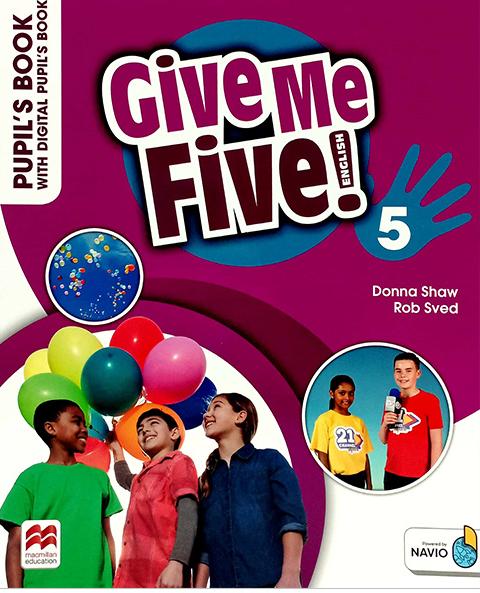 GIVE ME FIVE! 5 Pupil's Book with Digital Pupil's Book and Navio App