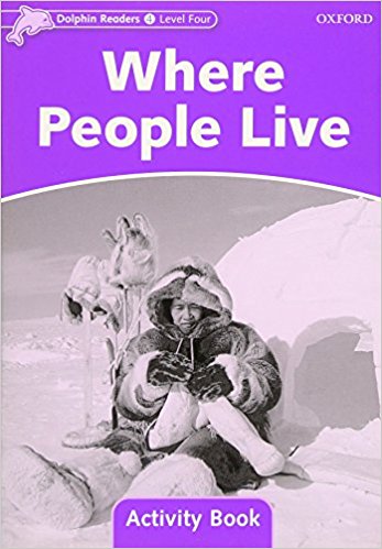 WHERE PEOPLE LIVE (DOLPHIN READERS, LEVEL 4) Activity Book