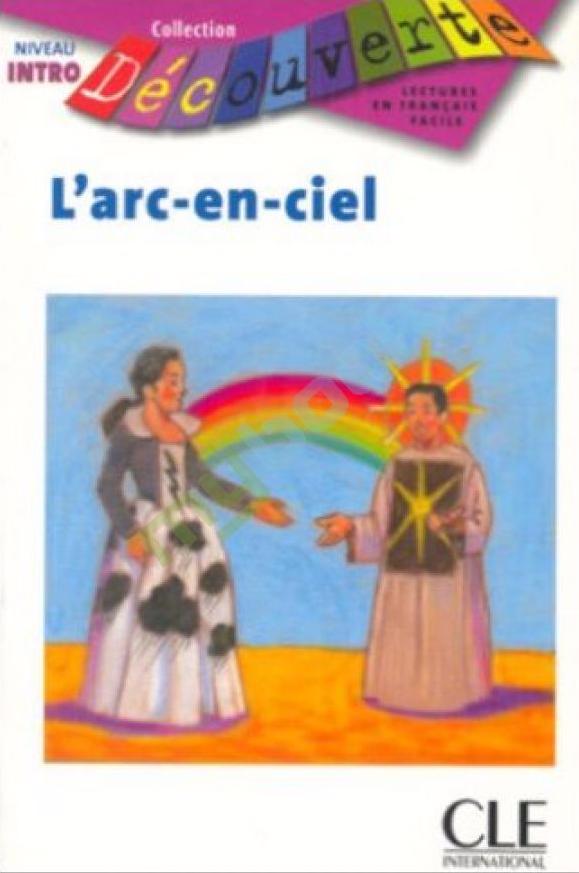 L'ARC EN CIEL (COLLECTION DECOUVERTE, NIVEAU 0) Livre