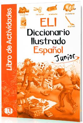 DICCIONARIO ILUSTRADO ESPANOL JUNIOR Libro de Actividades