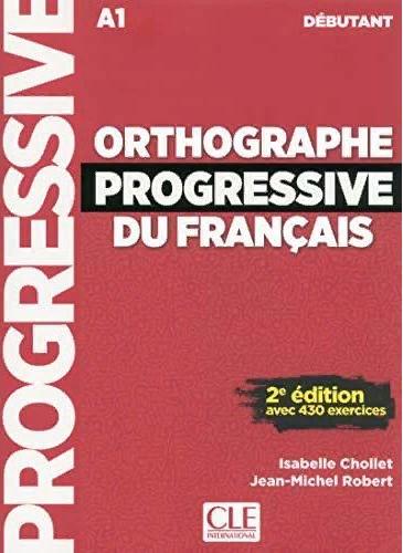 ORTHOGRAPHE PROGRESSIVE DU FRANCAIS DEBUTANT 2ED Livre + Audio CD