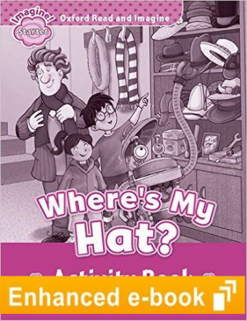 WHERE'S MY HAT? (OXFORD READ AND IMAGINE, LEVEL STARTER) Activity Book eBook