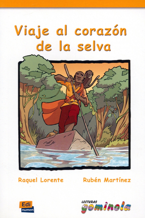 VIAJE AL CORAZÓN DE LA SELVA  Libro 