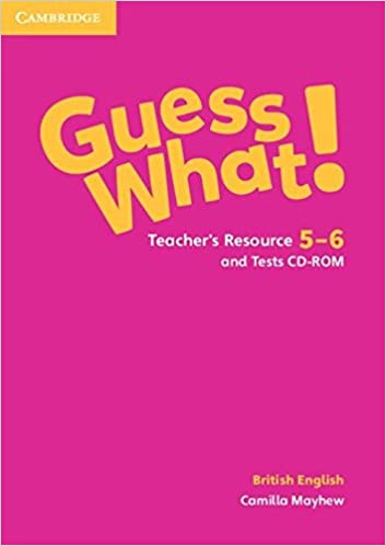 GUESS WHAT! 5-6 Teacher's Resource + Test CD-ROM