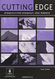 CUTTING EDGE Intermediate/Upper-Intermediate Video Workbook