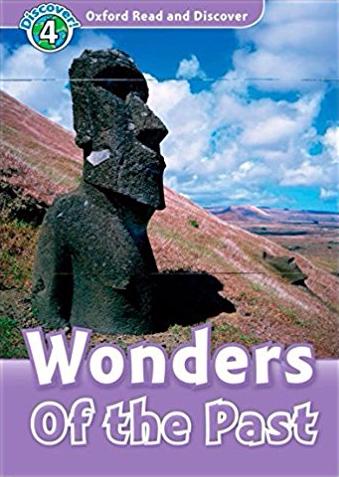WONDERS OF THE PAST (OXFORD READ AND DISCOVER, LEVEL 4) Book