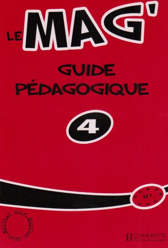 LE MAG 4 Guide Pedagogique 
