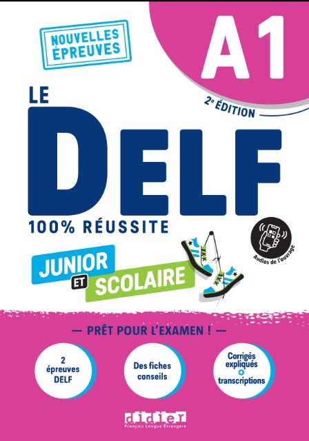 LE DELF JUNIOR  ET SCOLAIRE A1 100% REUSSITE 2e Livre + Didierfle.app