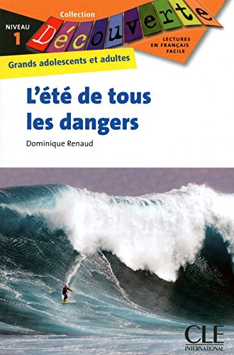 L'ETE DE TOUS LES DANGERS (COLLECTION DECOUVERTE, NIVEAU 1) Livre 