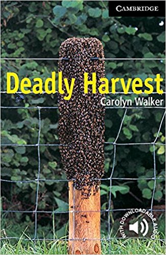 DEADLY HARVEST (CAMBRIDGE ENGLISH READERS, LEVEL 6) Book