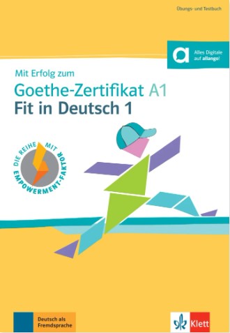 MIT ERFOLG ZUM GOETHE-ZERTIFIKAT A1:FIT IN DEUTSCH 1 Übungs- und Testbuch+Audio online