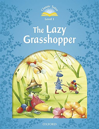 LAZY GRASSHOPPER, THE (CLASSIC TALES 2nd ED, LEVEL 1) Book