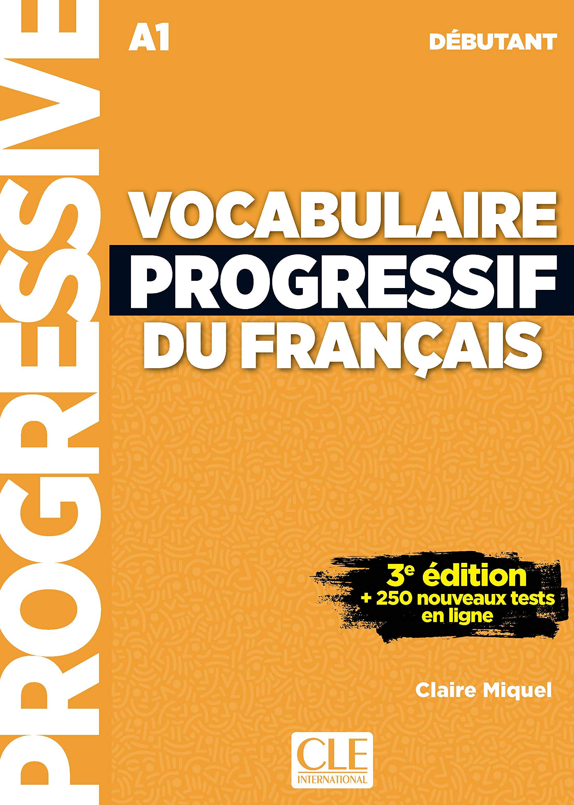 VOCABULAIRE PROGRESSIF DU FRANCAIS DEBUTANT 3ED Livre + Audio CD