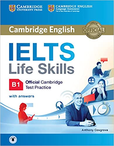 IELTS LIFE SKILLS Test Practice B1 Student's Book with answers and Audio