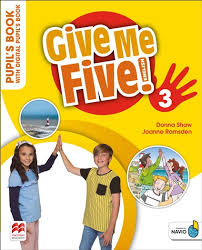 GIVE ME FIVE! 3 Pupil's Book with Digital Pupil's Book and Navio App