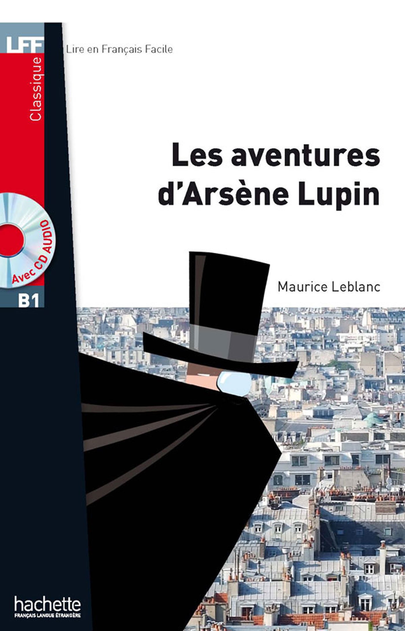ADVENTURES D'ARSENE LUPIN (LIRE EN FRANCAIS FACILE B1) Livre + Audio CD