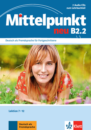 MITTELPUNKT NEU 2 Audio-CDs zum Lehrbuch B2.2, Lektion 7 - 12