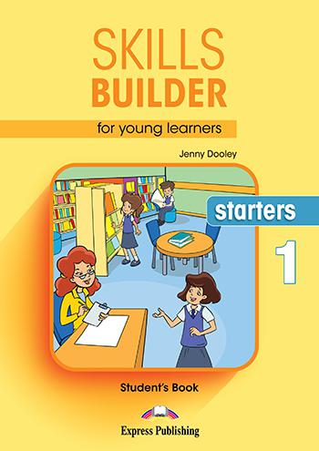 Skills Builder for young learners, STARTERS 1 Student's Book 