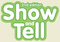 SHOW AND TELL SECOND EDITION