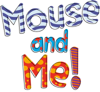MOUSE AND ME